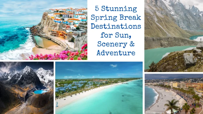 5 Stunning Spring Break Destinations