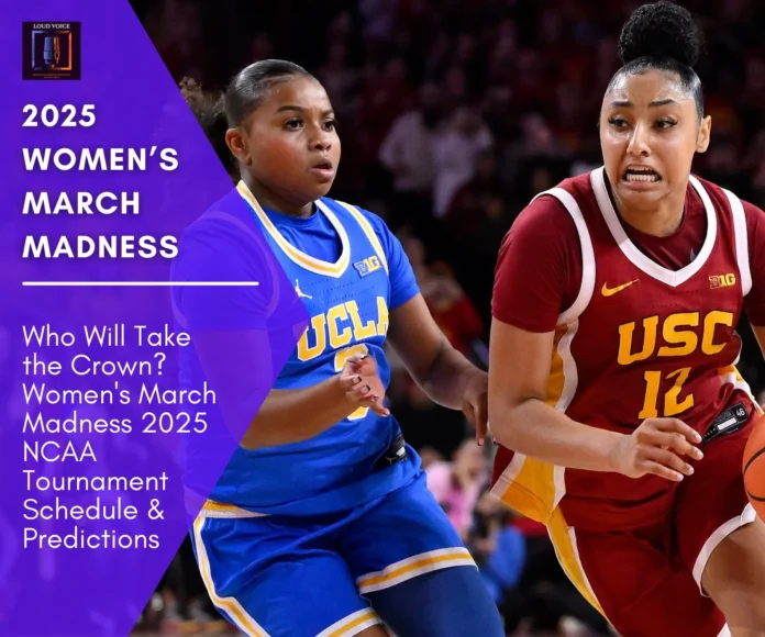 Women’s March Madness 2025