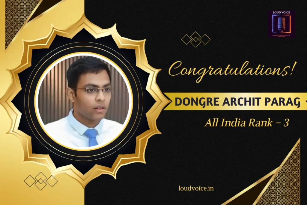 UPSC Civil Services Examination 2024 Top 10 Rank Holders: A Journey Beyond the Exam 3 Dongre Archit Parag