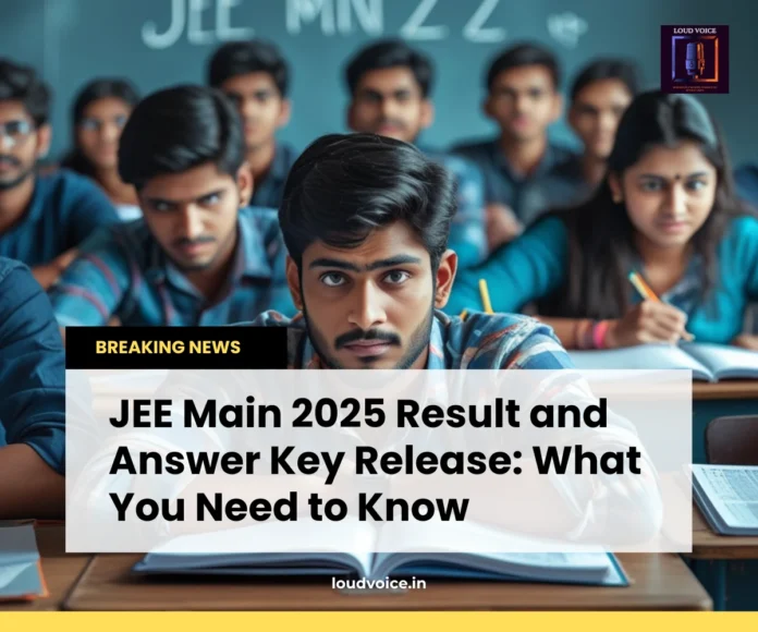 JEE Main 2025 Result and Answer Key Release