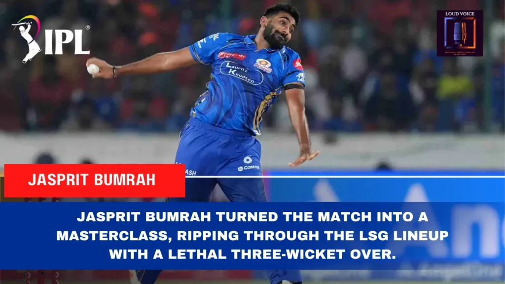 IPL 2025 Match 45 MI vs LSG: Mumbai Indians Crush Lucknow Super Giants by 54 Runs to Secure Fifth Consecutive Win 3 Jasprit Bumrah