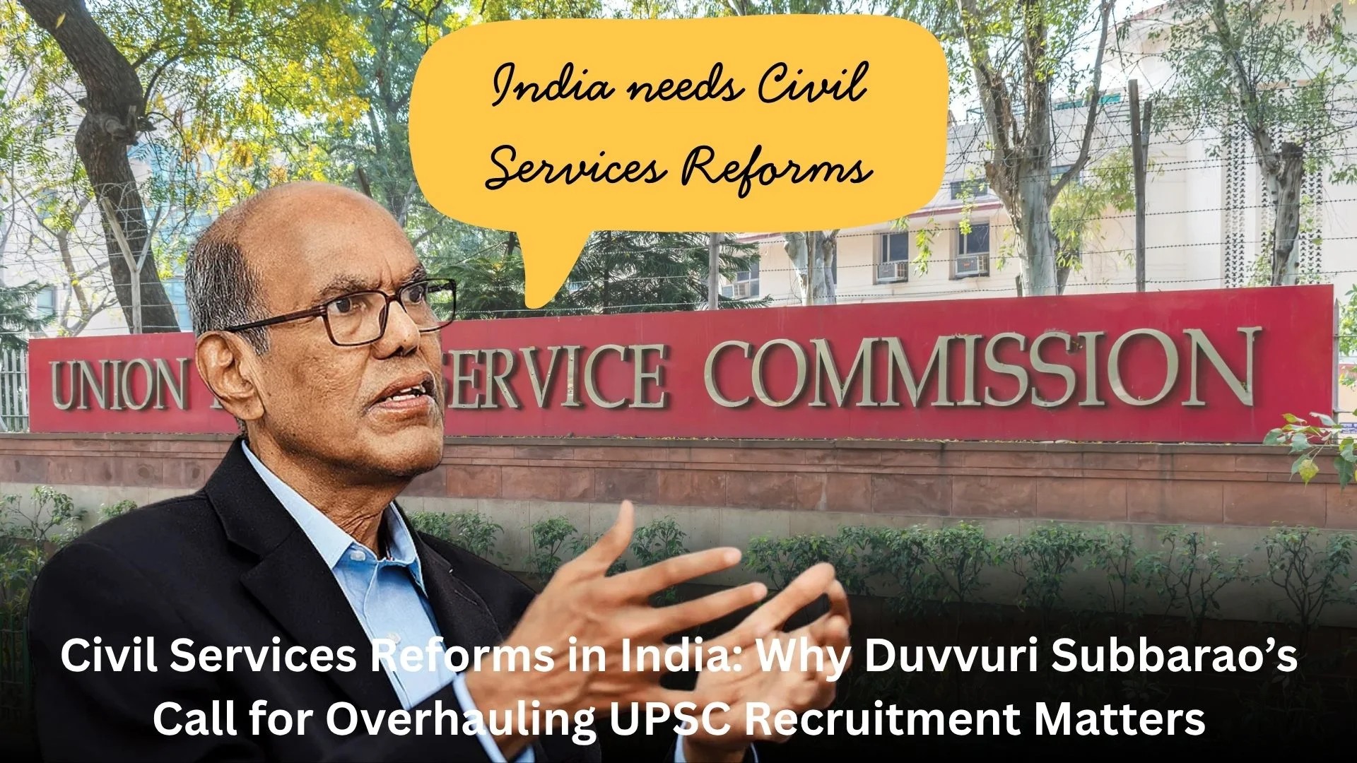 Civil Services Reforms in India: Why Duvvuri Subbarao’s Call for ...