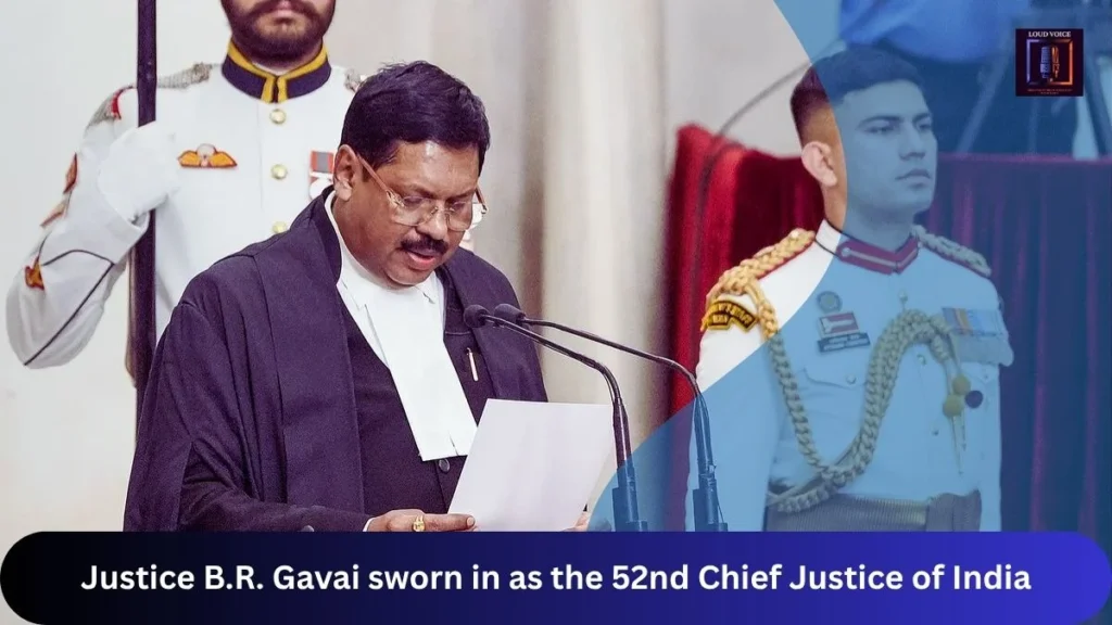 Justice Gavai Sworn In as Chief Justice: A New Era Begins 1 Justice B.R. Gavai