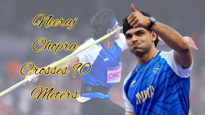 Neeraj Chopra Crosses 90 Meters