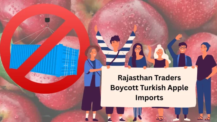 Rajasthan Traders Boycott Turkish Apple Imports Rajasthan Traders Boycott Turkish Apple Imports
