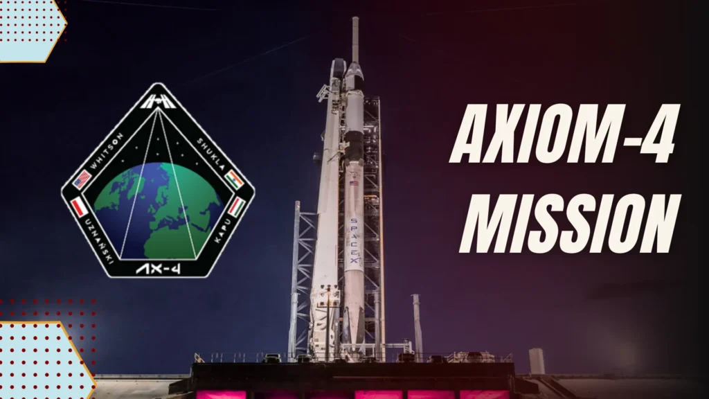 Axiom-4 Mission Delay: Shubhanshu Shukla’s Historic Spaceflight Postponed Again 5 Axiom-4