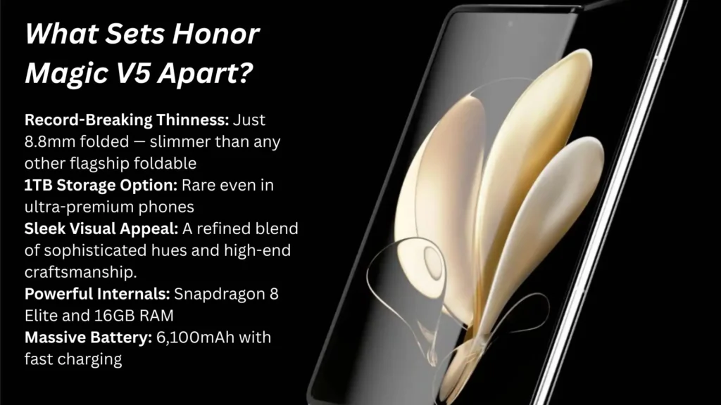 Honor Magic V5: The World’s Thinnest Foldable Phone Launches with Up to 1TB Storage 1 What Sets Honor Magic V5 Apart