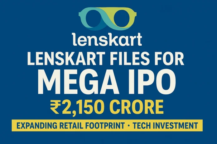 Lenskart Files for Mega IPO Lenskart Files for Mega IPO