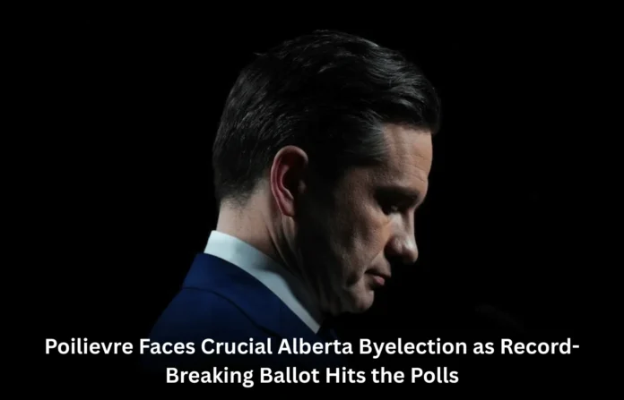 Poilievre Faces Crucial Alberta Byelection Poilievre Faces Crucial Alberta Byelection