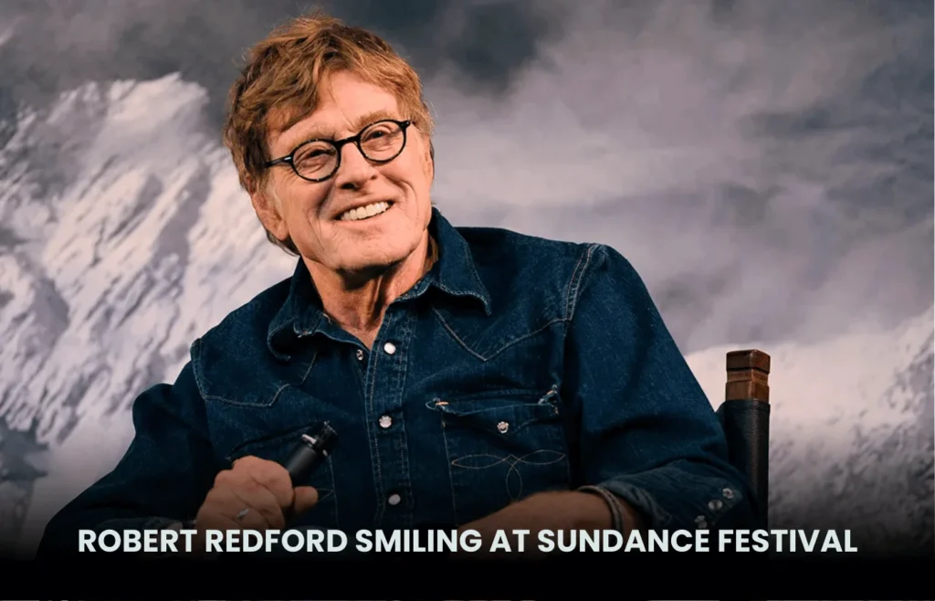 Robert Redford smiling at Sundance Festival