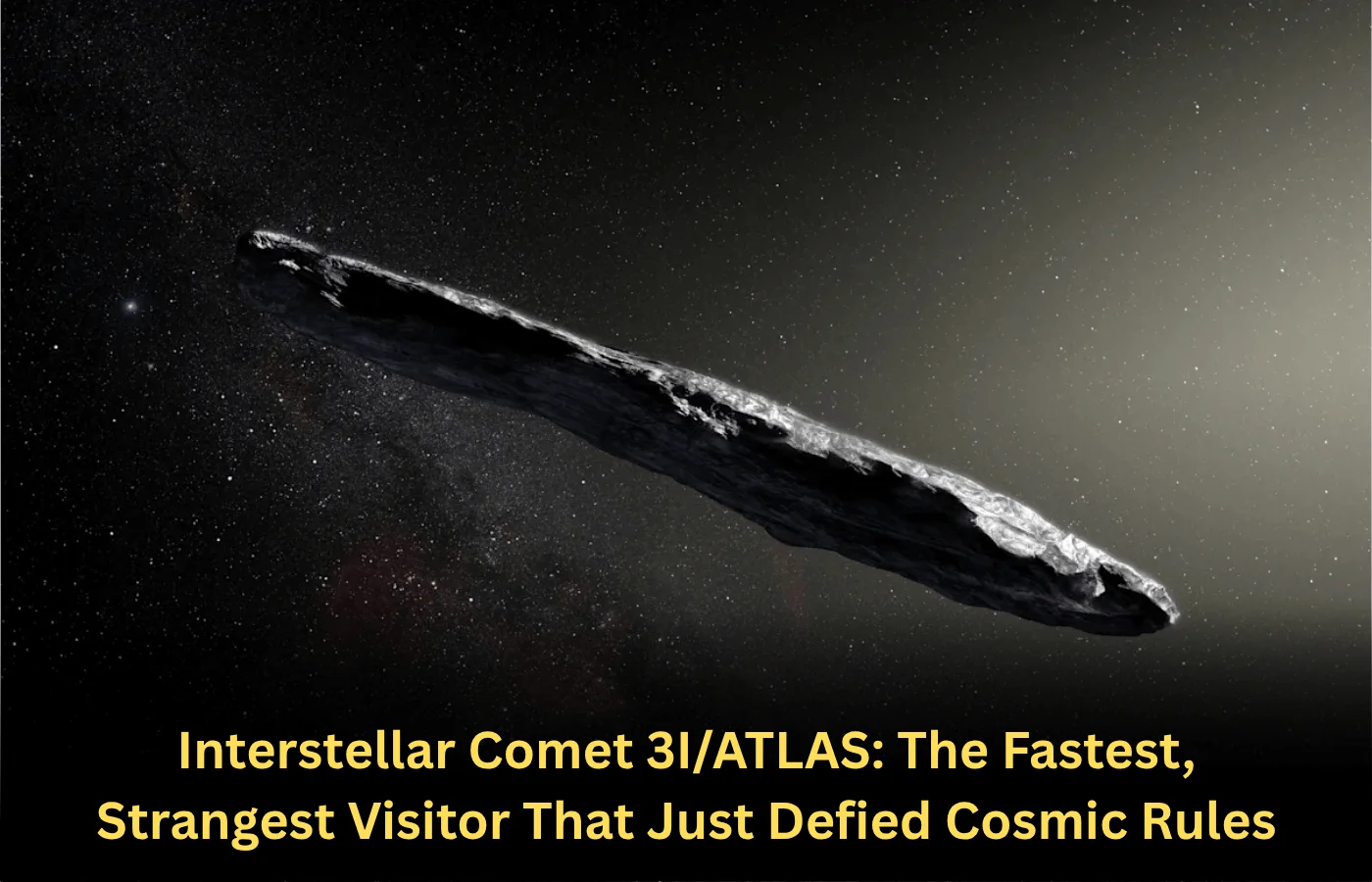 Interstellar Comet 3I/ATLAS: The Fastest, Strangest Visitor That Just ...