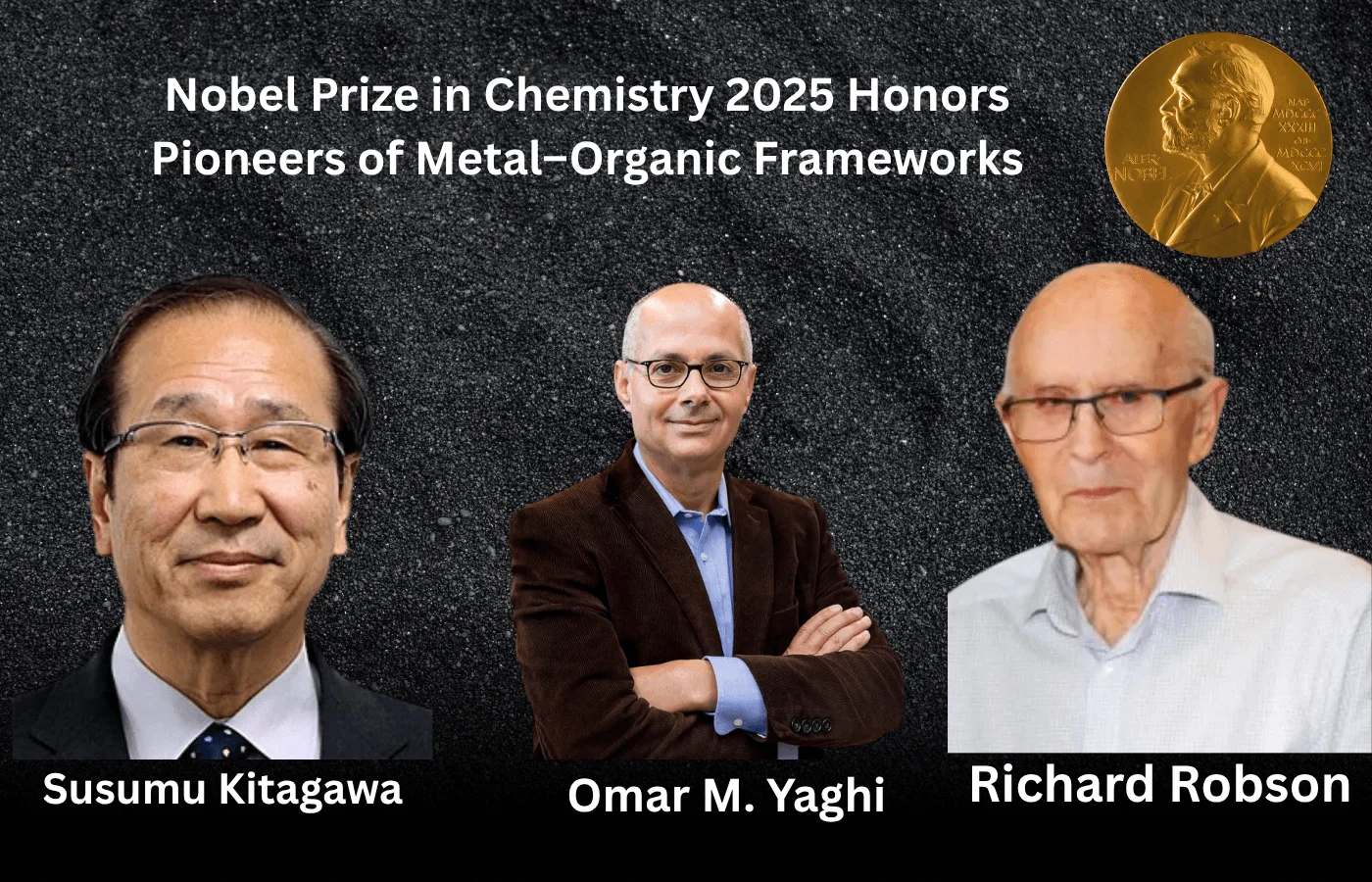 Nobel Prize in Chemistry 2025 Honors Pioneers of Metal–Organic ...